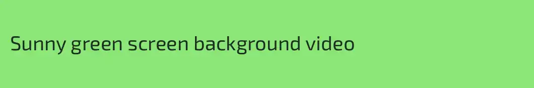 Sunny green screen background video